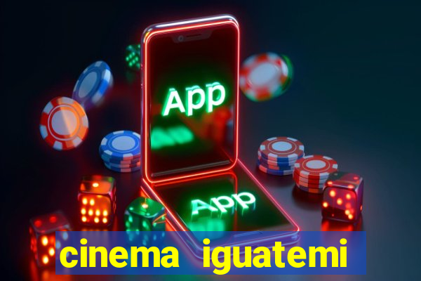 cinema iguatemi porto alegre